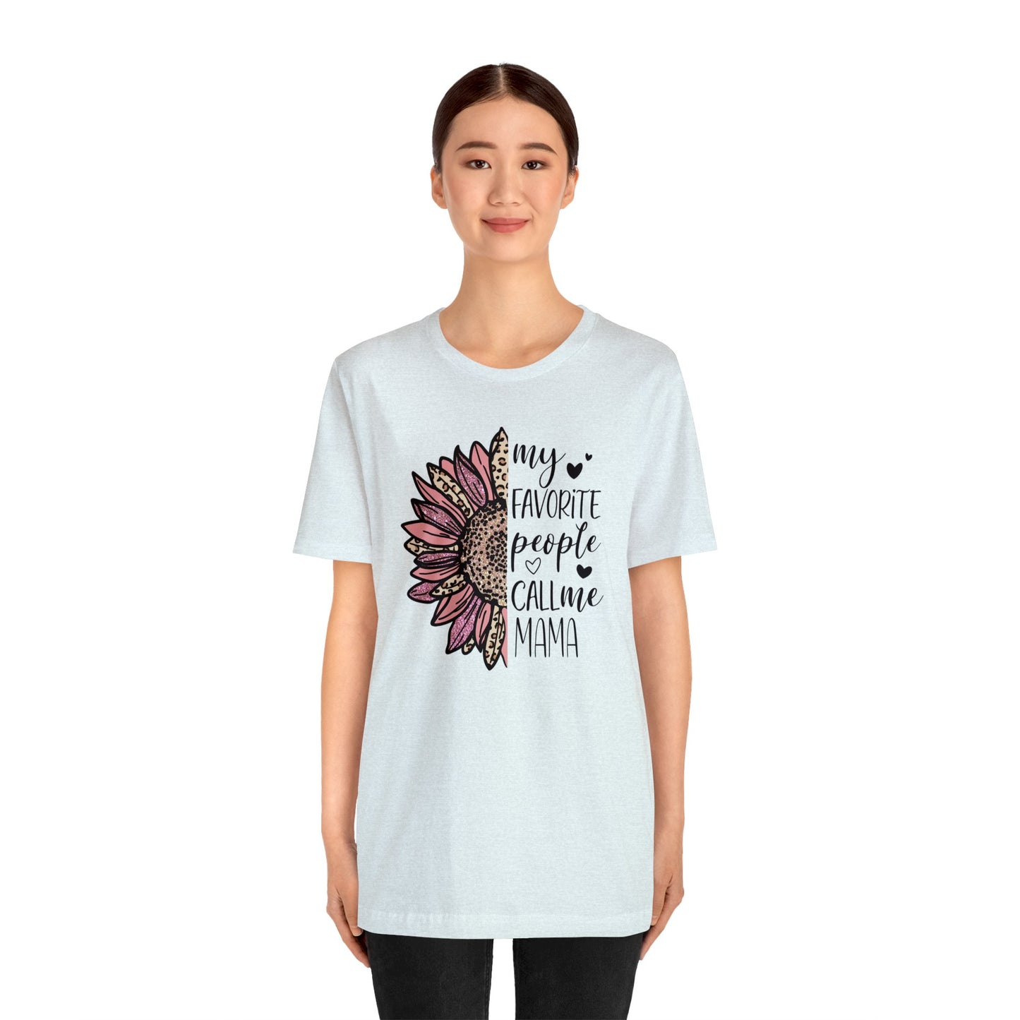 My Favorite People Call Me Mama Sunflower short sleeve tshirt
