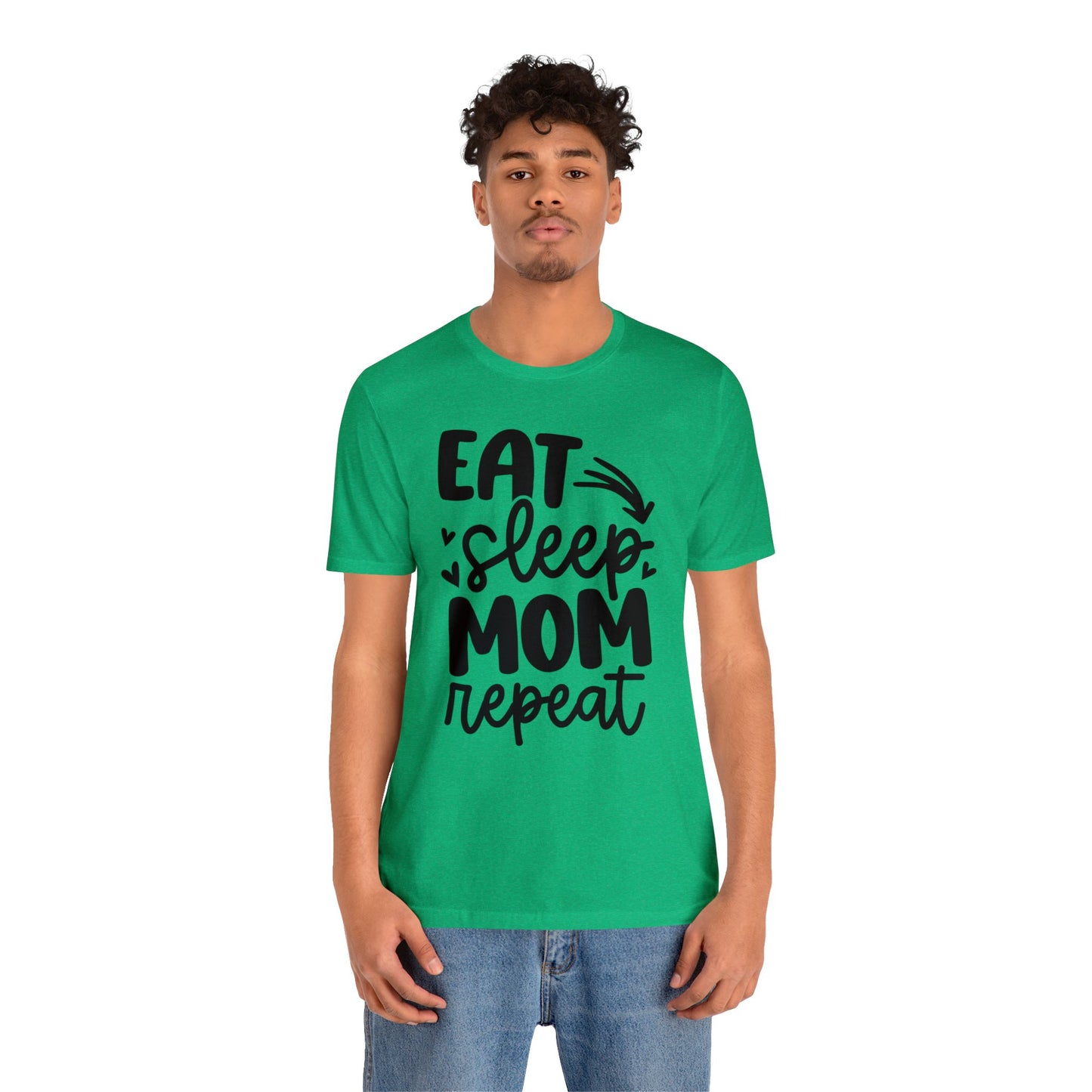 Eat, Sleep, Mom, Repeat short sleeve tshirt
