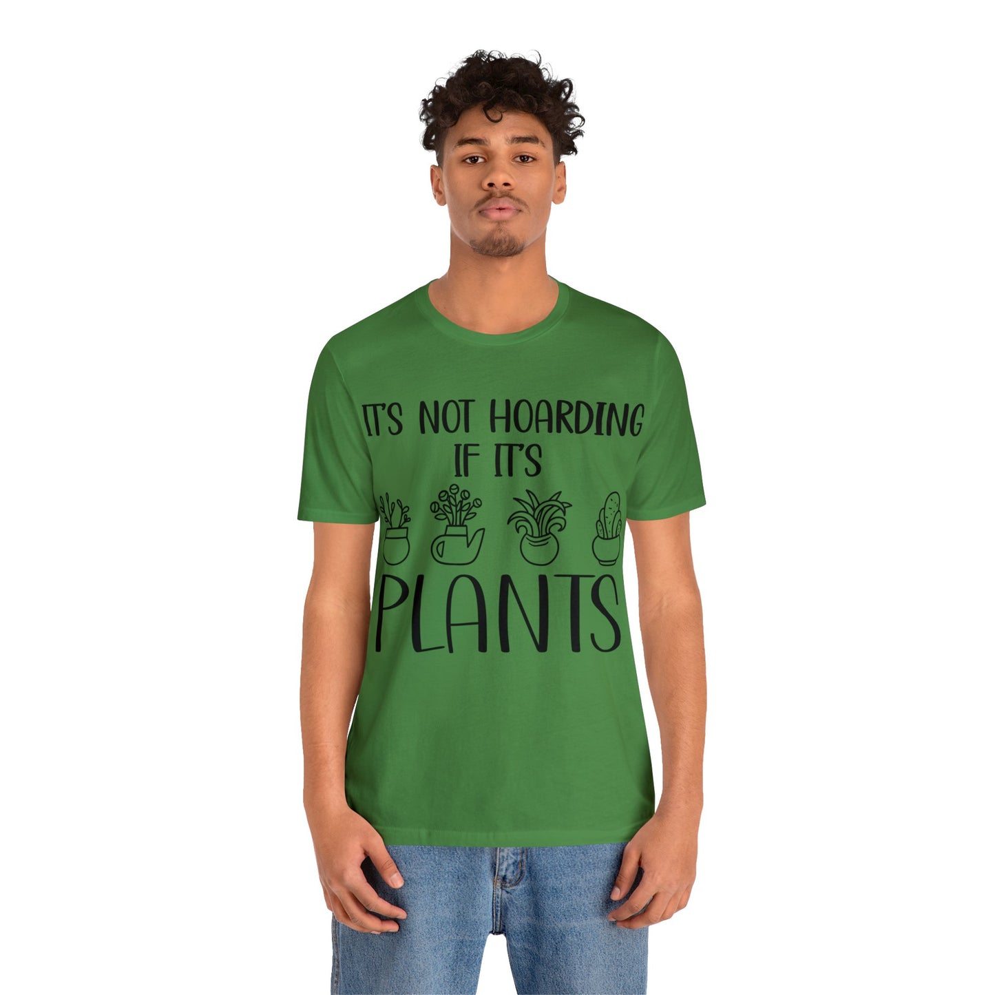 It's Not Hoarding if its Plants Short Sleeve Tee