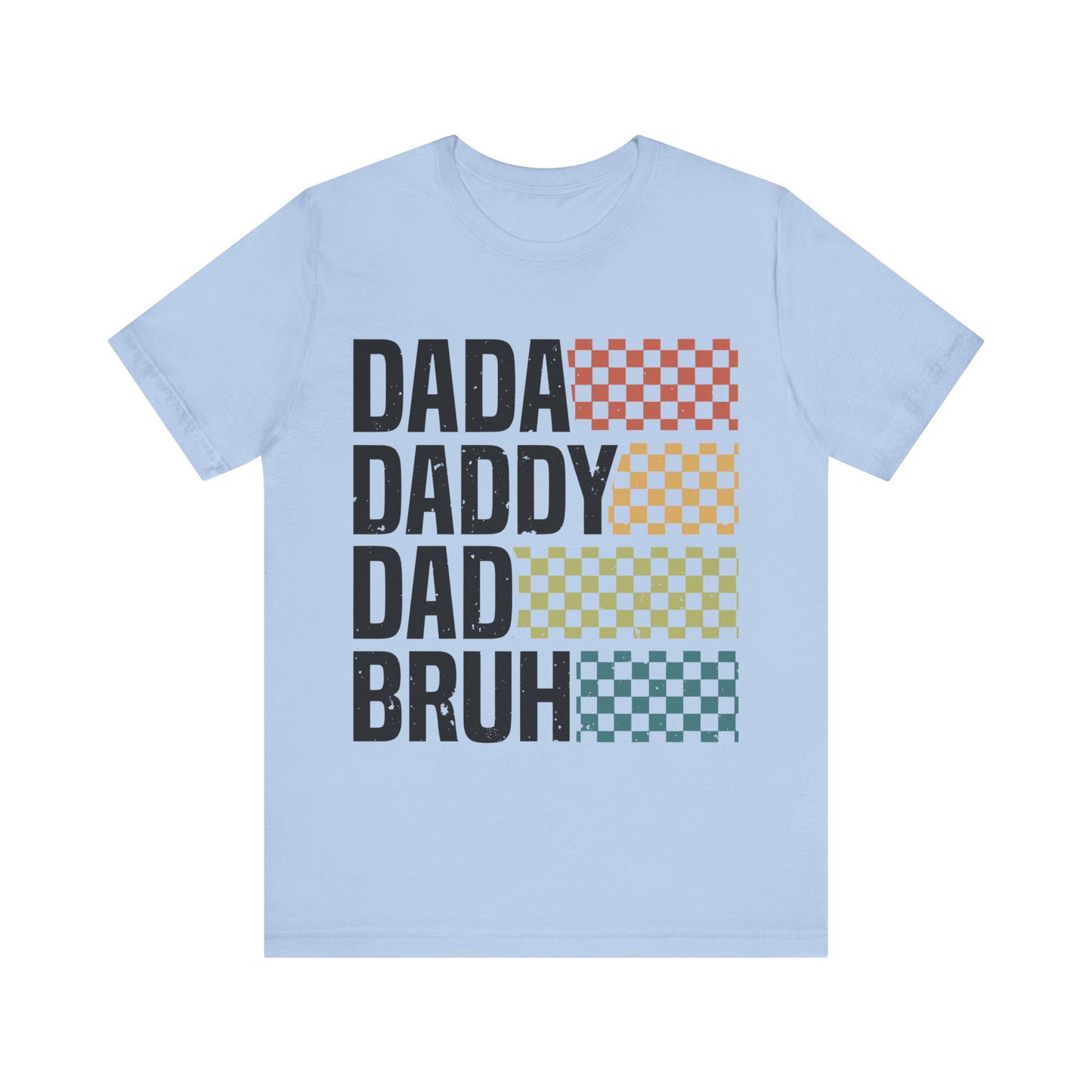DADA DADDY DAD BRUH Jersey Short Sleeve Tee