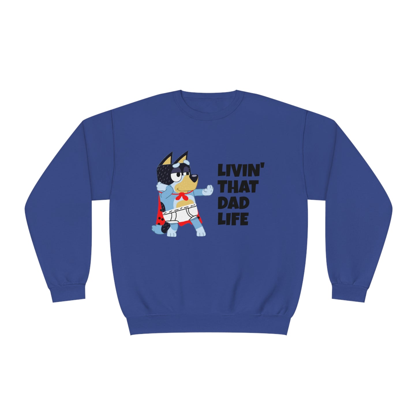 Livin' that Dad Life Crewneck Sweatshirt