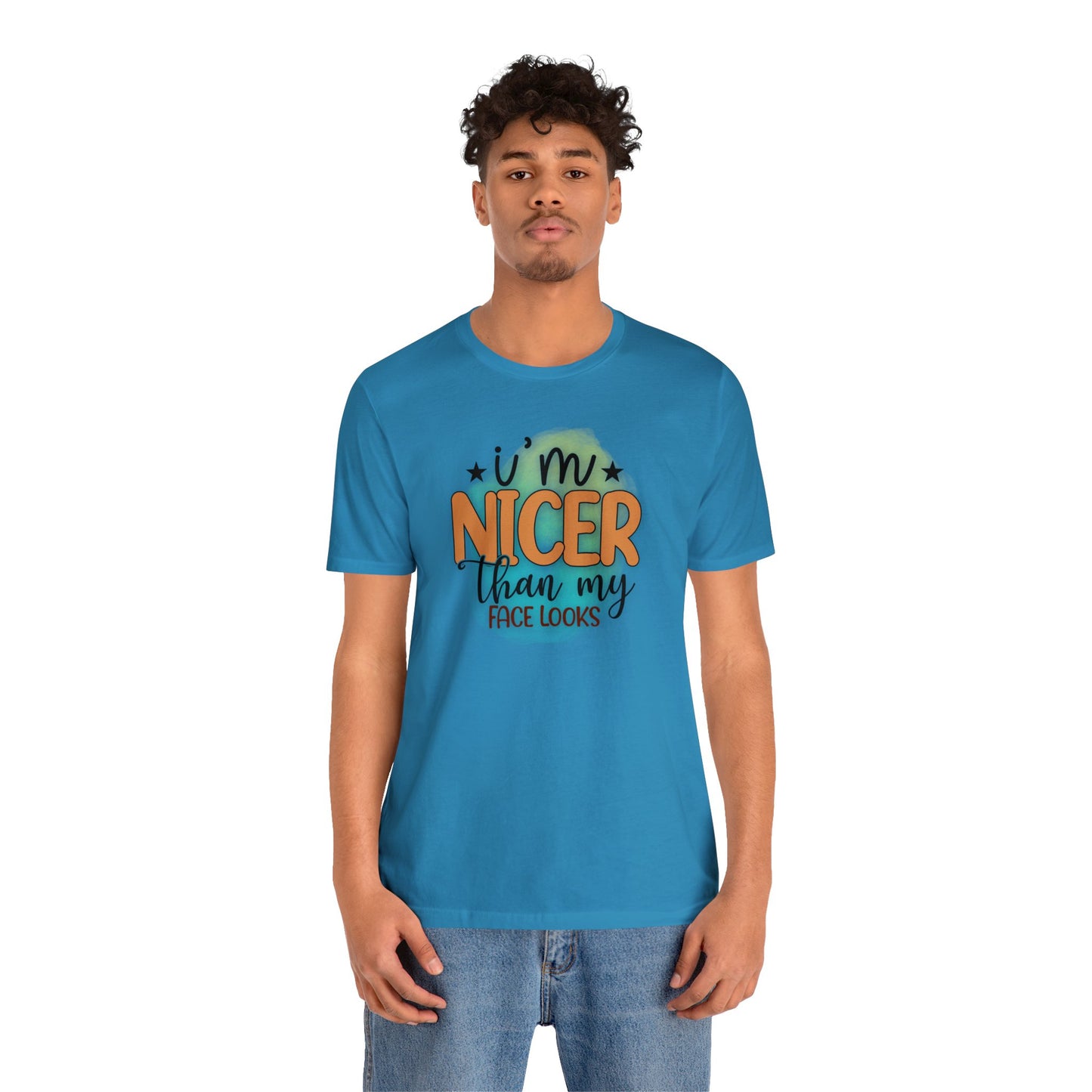 I'm nicer than my face looks short sleeve Tshirt