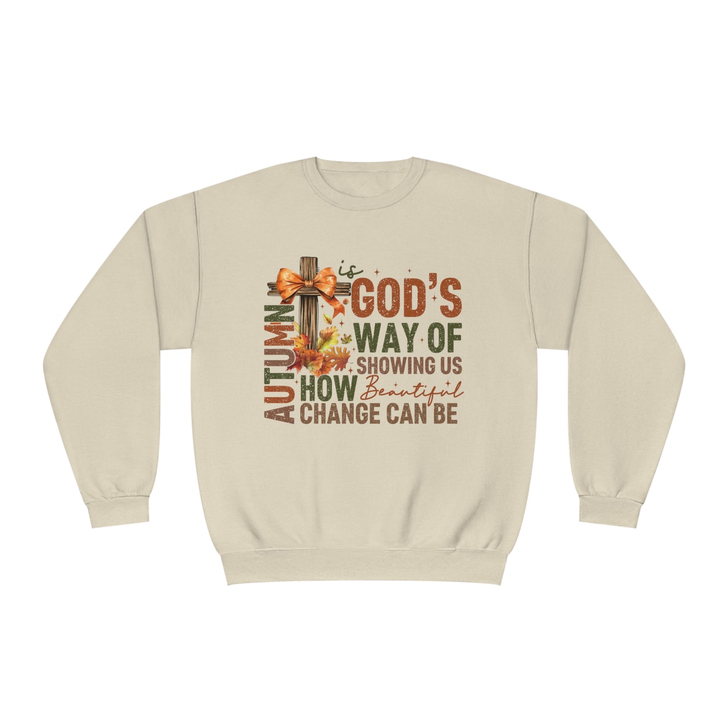 Autumn is Gods Way... Crewneck Sweatshirt