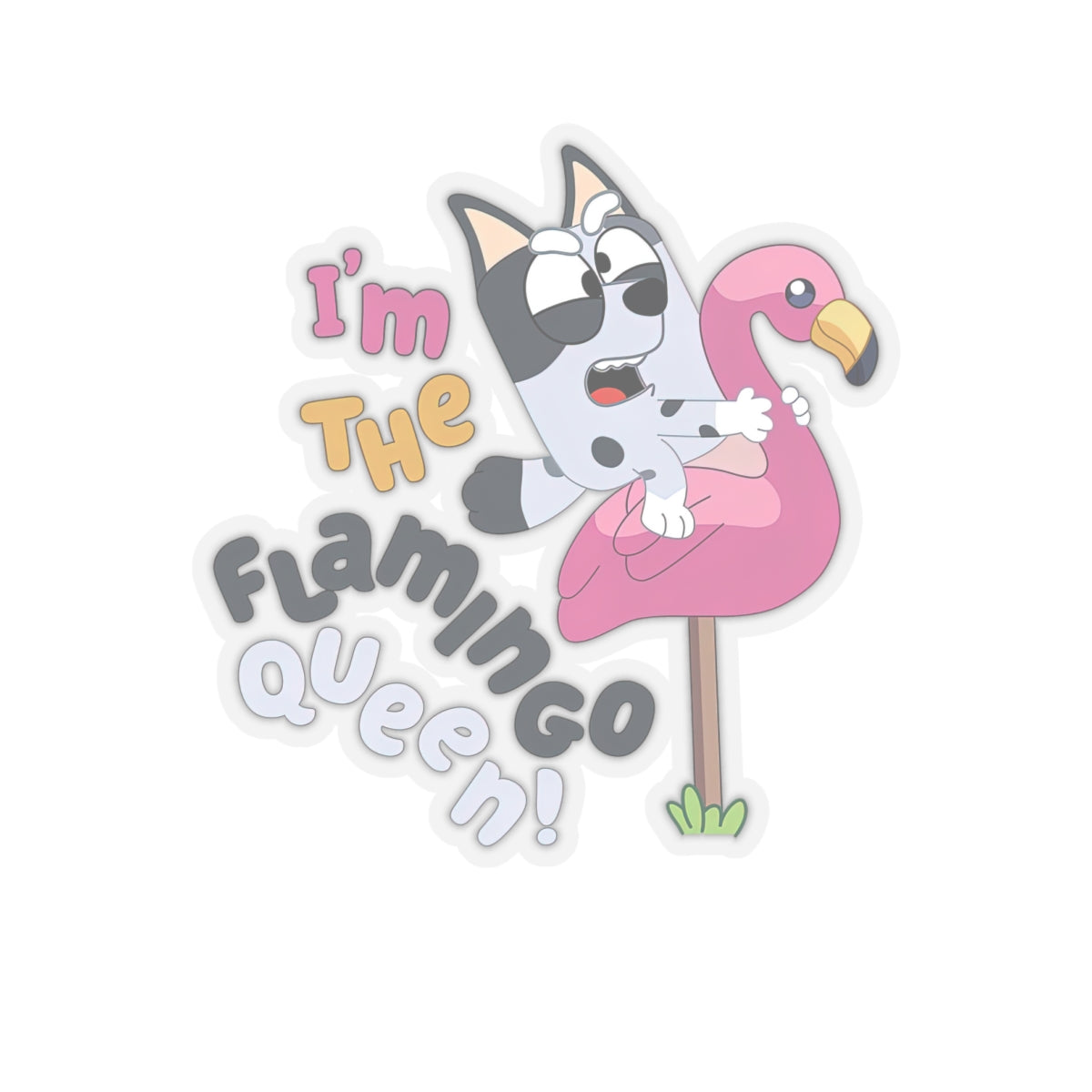 I'm the Flamingo Queen Kiss-Cut Stickers
