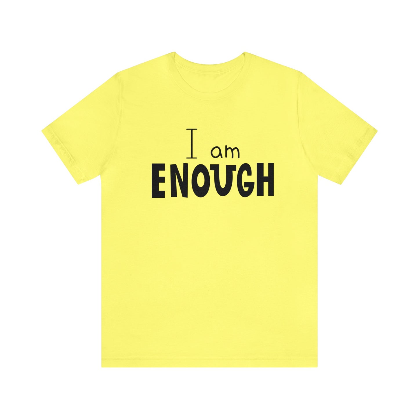I am Enough short sleeve Tshirt