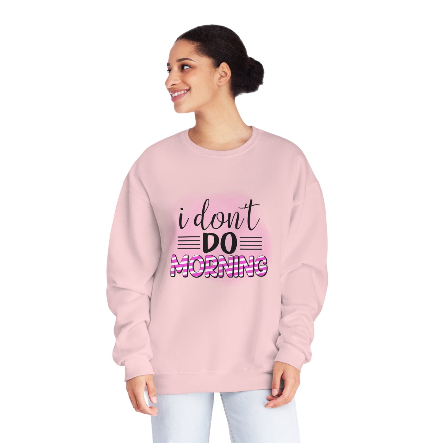 I Don't do Morning Crewneck Sweatshirt