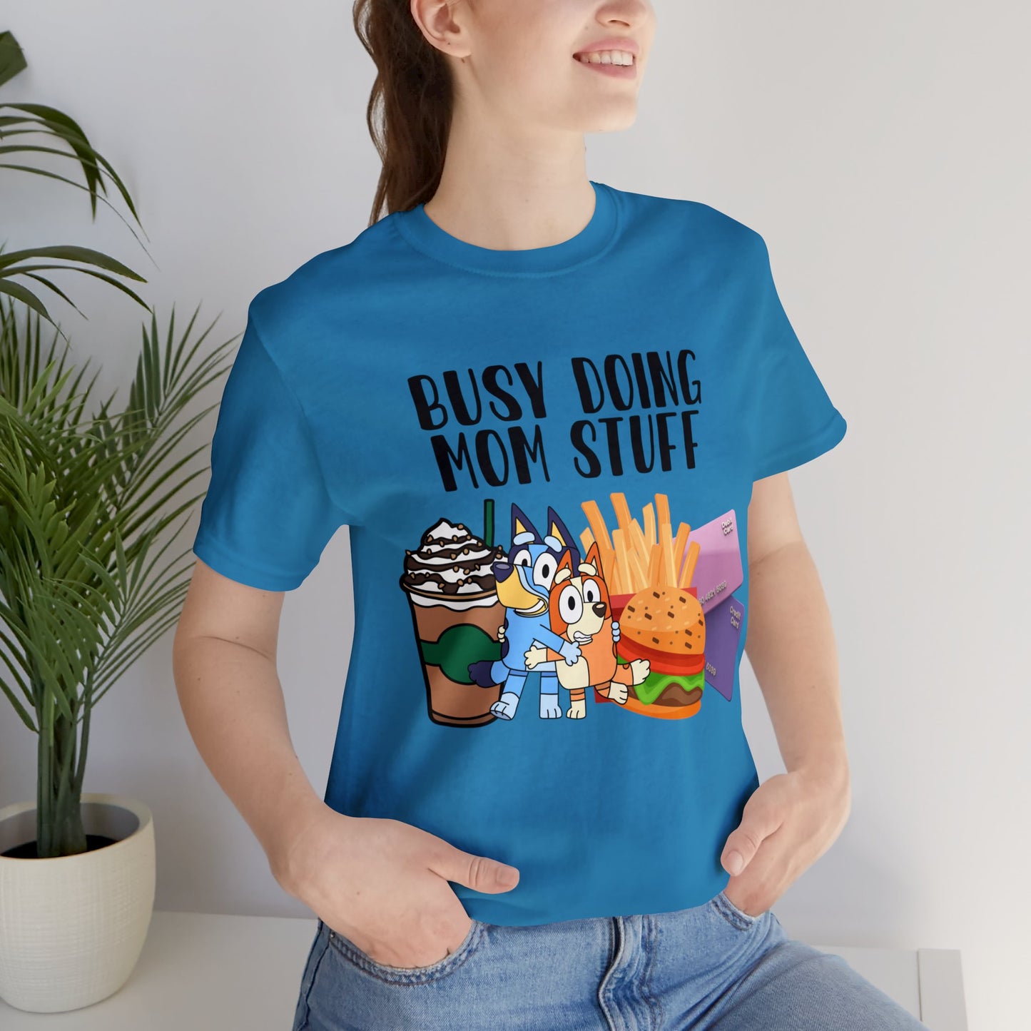 Busy Doing Mom Stuff Short Sleeve Tshirt
