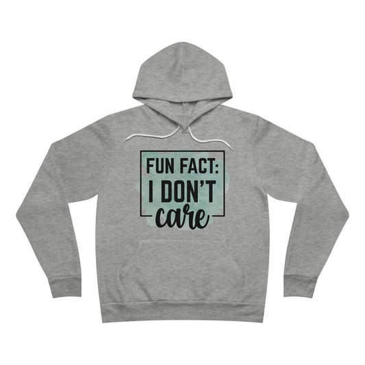 Fun Fact: I Don't Care Fleece Pullover Hoodie