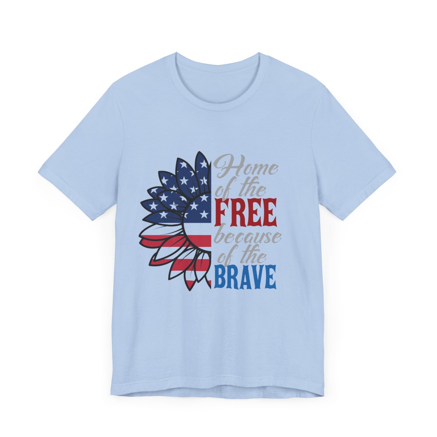 Home of the Free Because of the Brave Jersey Short Sleeve Tee
