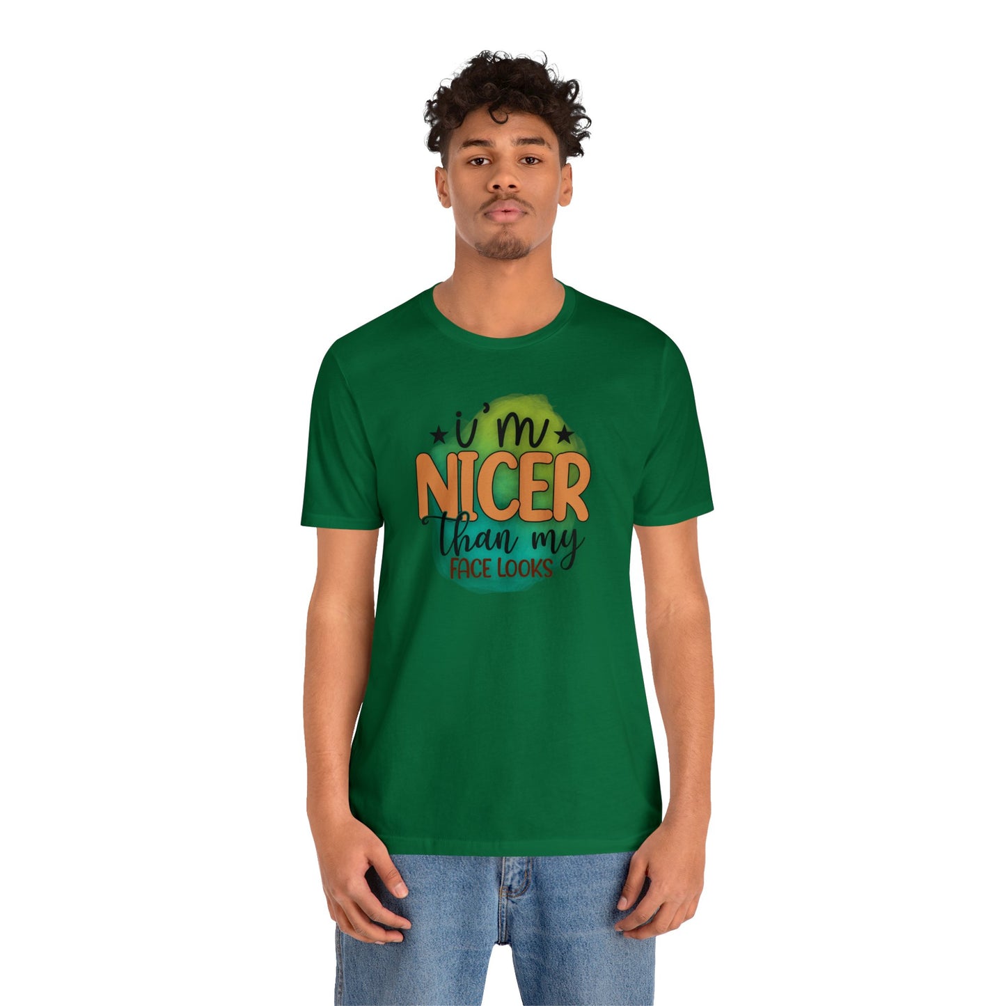 I'm nicer than my face looks short sleeve Tshirt