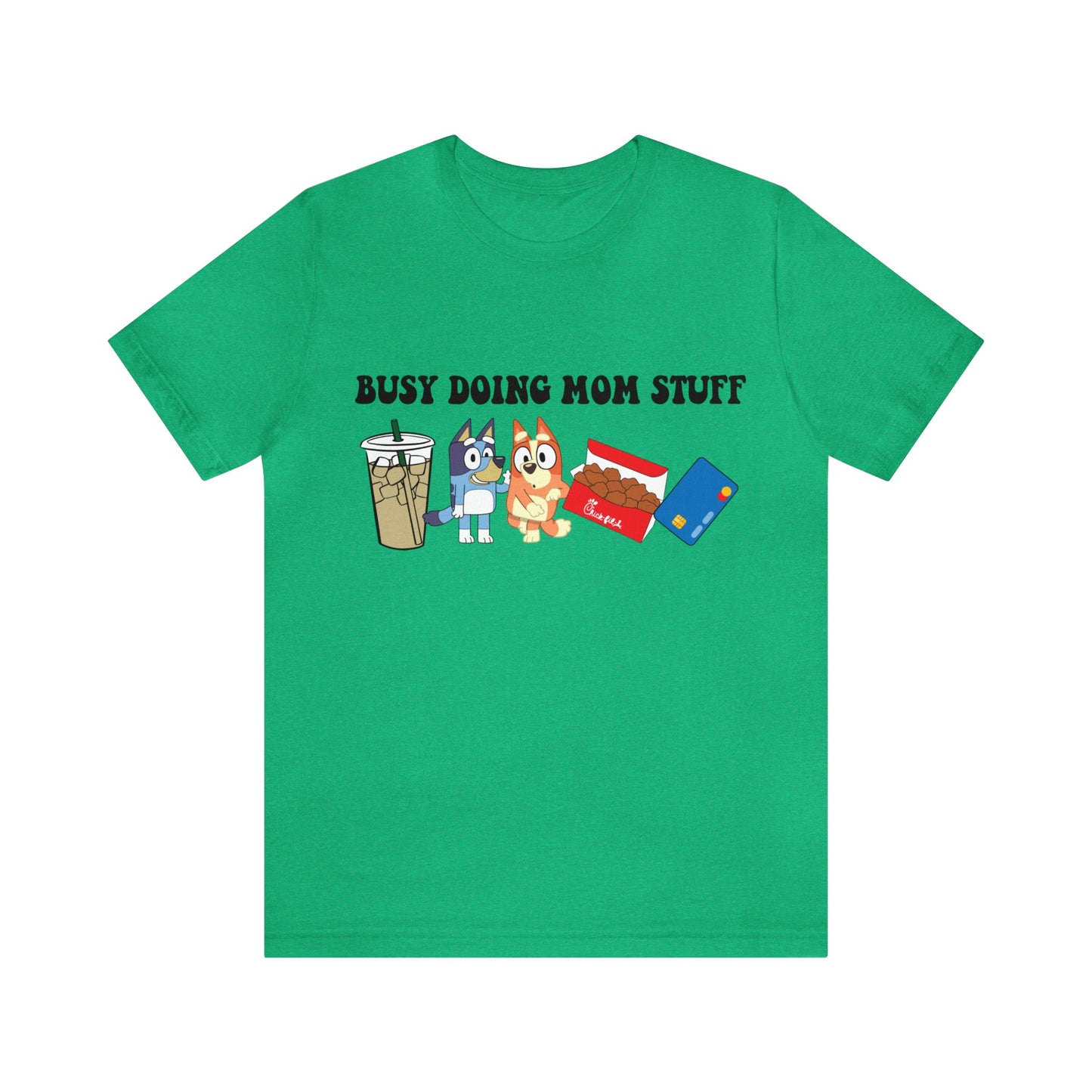 Busy Doing Mom Stuff Short Sleeve Tshirt