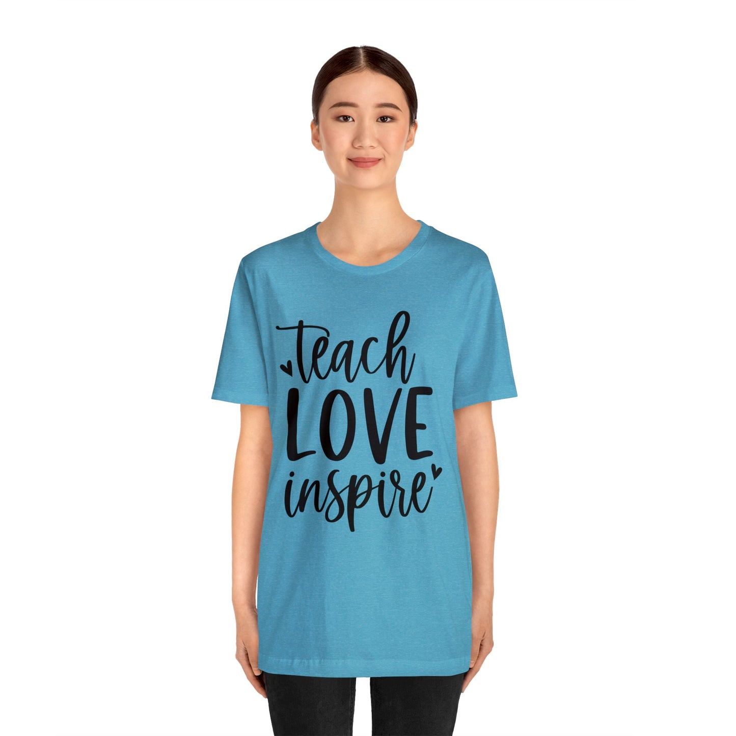 Teach Love Inspire Short sleeve Tshirt