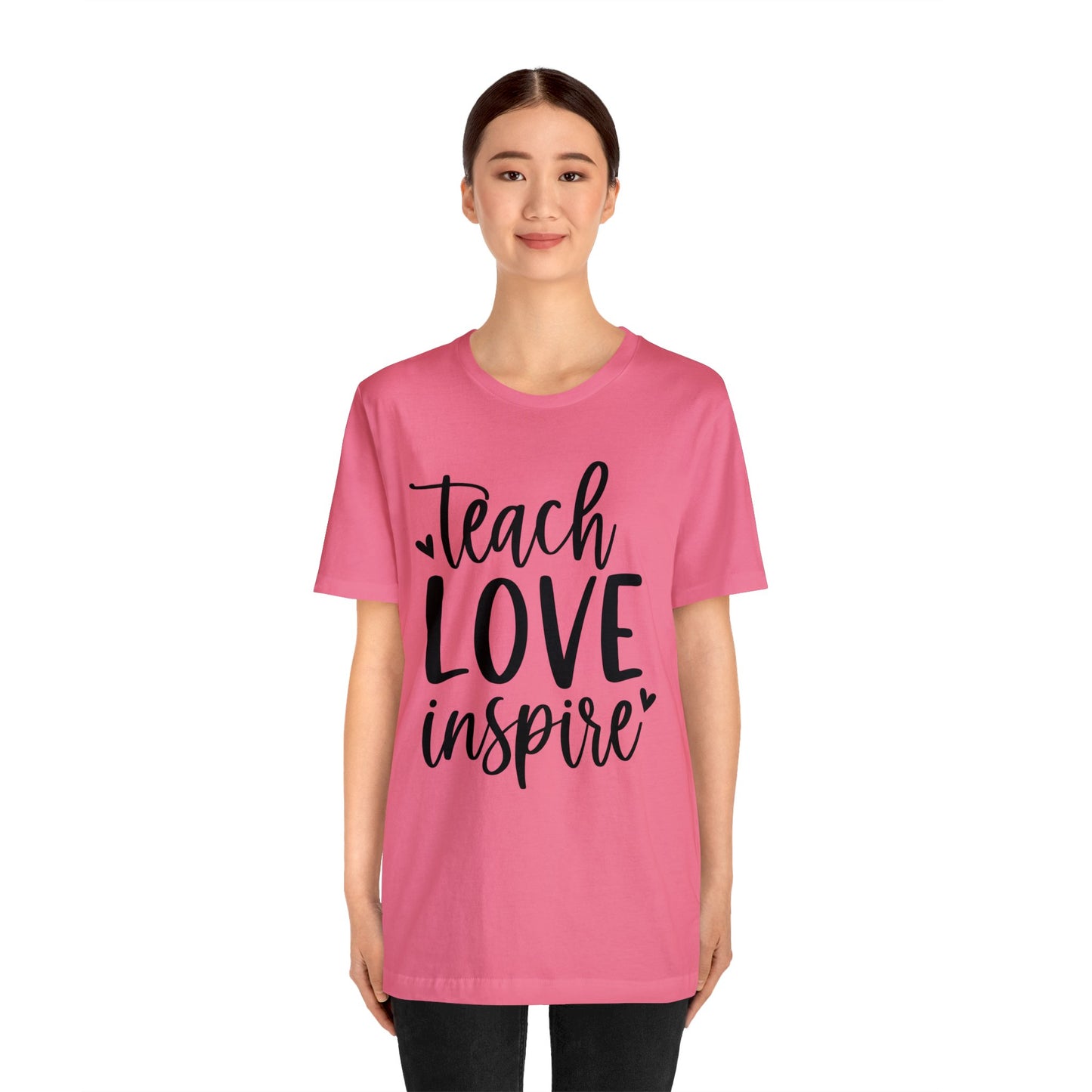 Teach Love Inspire Short sleeve Tshirt
