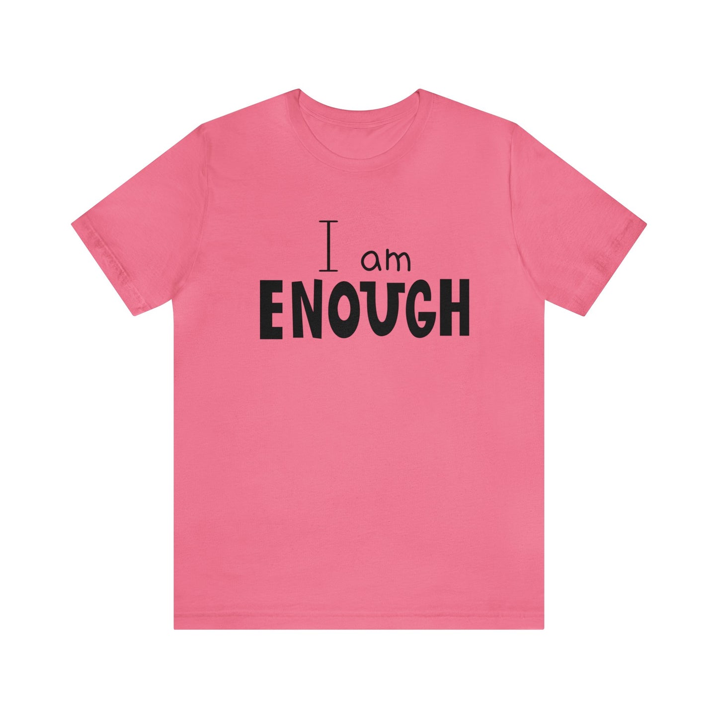 I am Enough short sleeve Tshirt