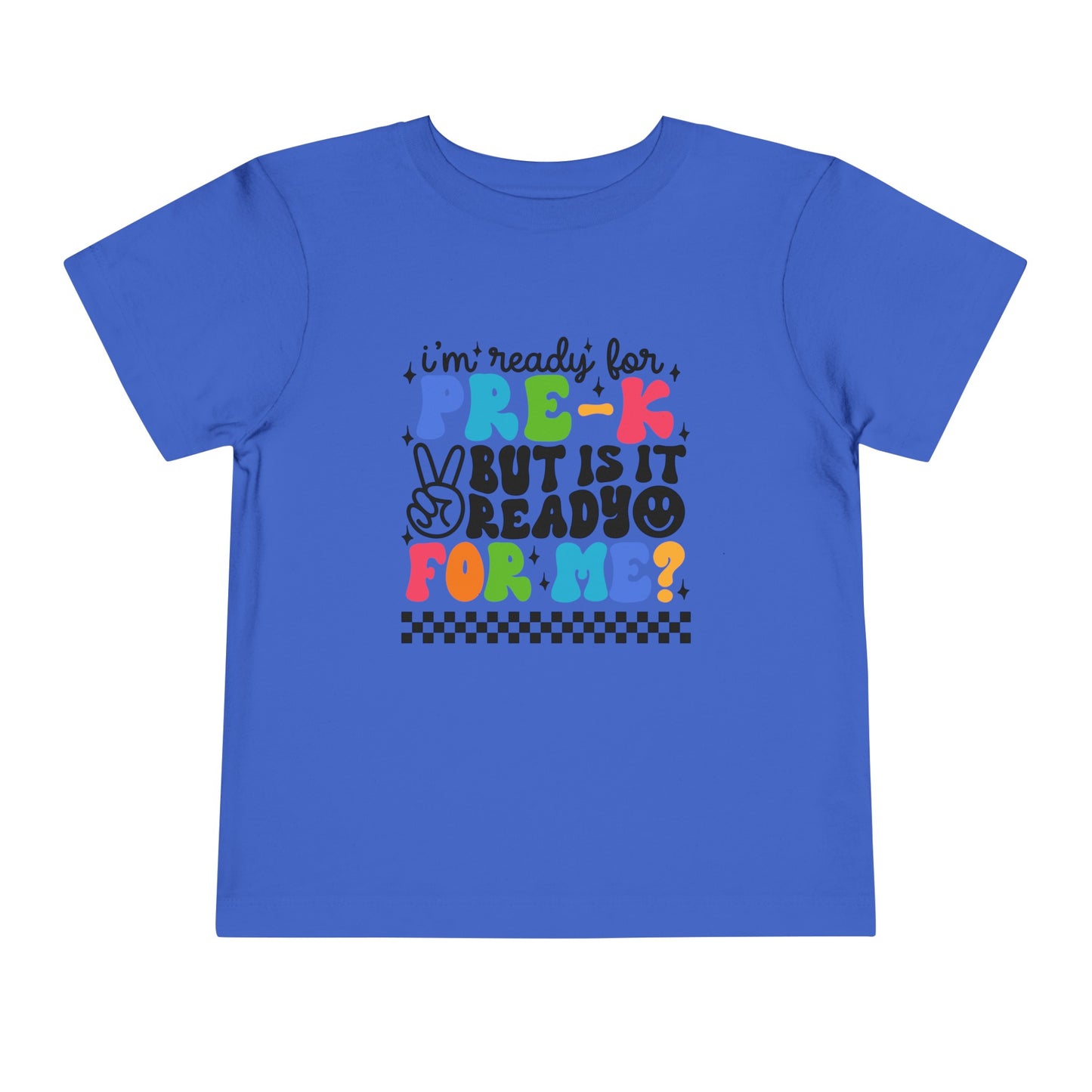 I'm Ready for Pre-K ...Toddler Short Sleeve Tee