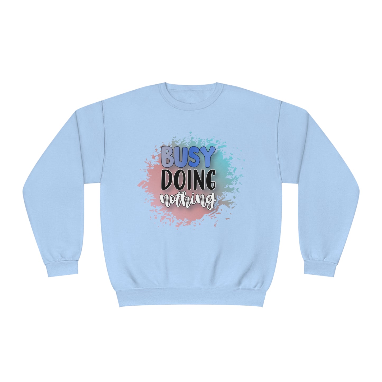 Busy Doing Nothing Crewneck Sweatshirt