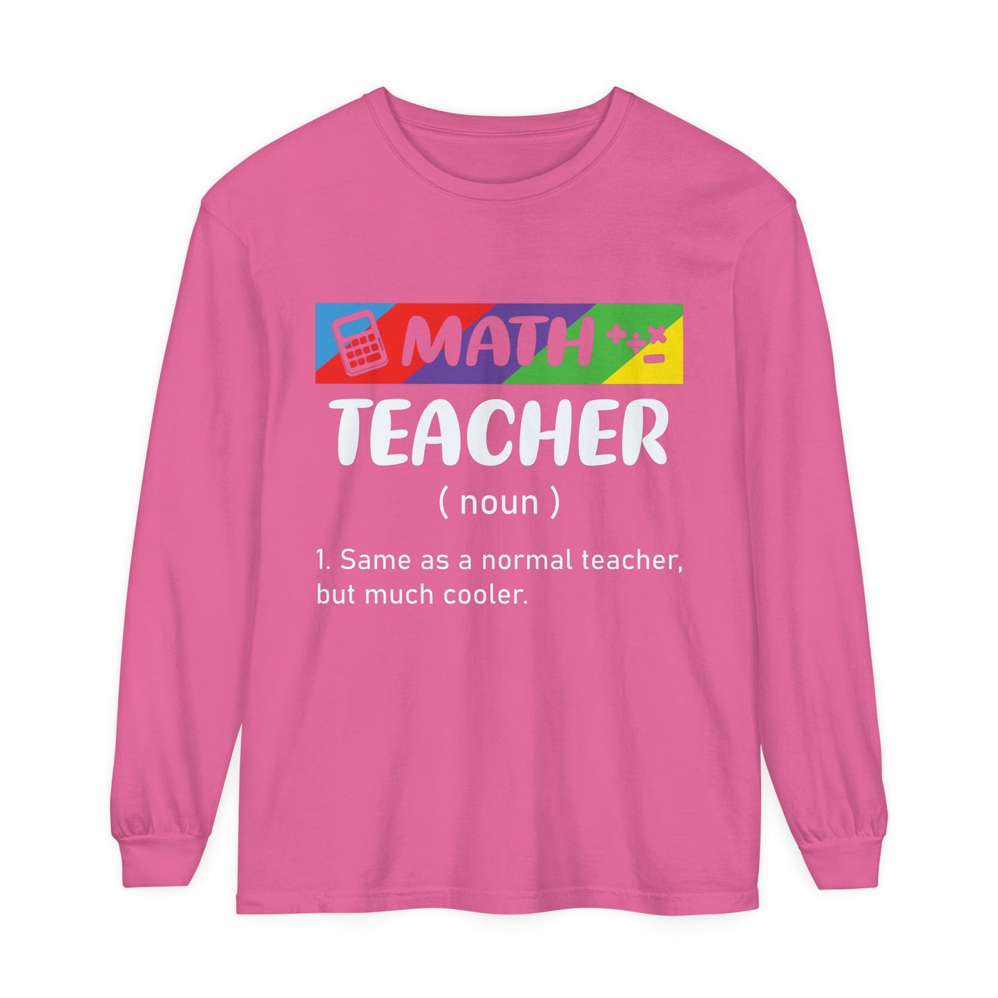 Math Teacher Long Sleeve T-Shirt