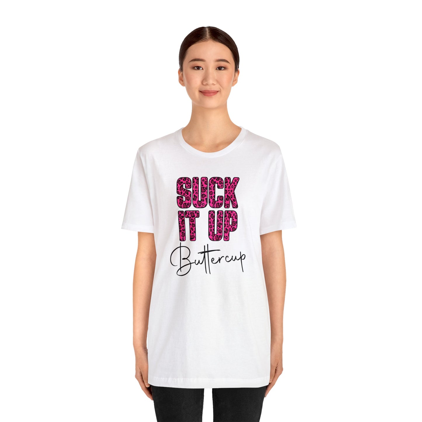 Suck It Up Buttercup Leopard print short sleeve Tshirt