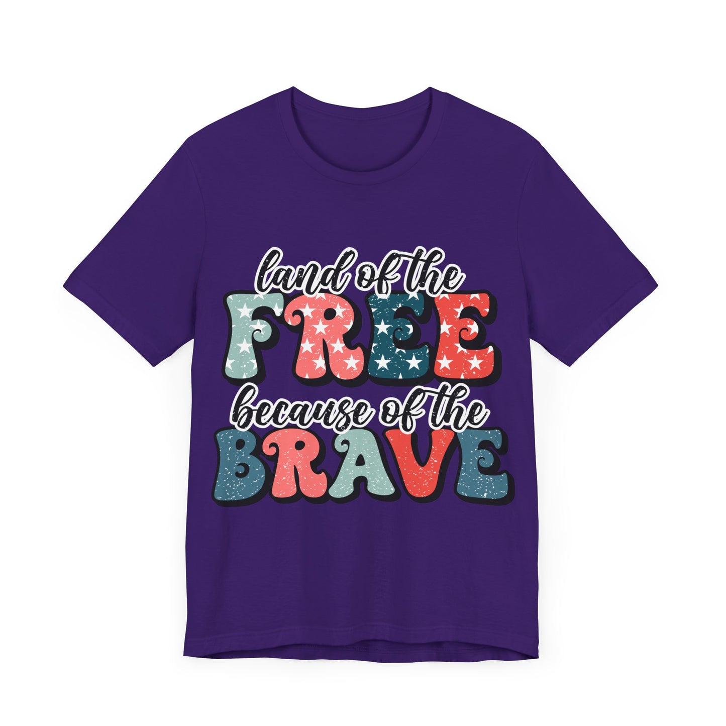Land of the Free because of the Brave Jersey Short Sleeve Tee