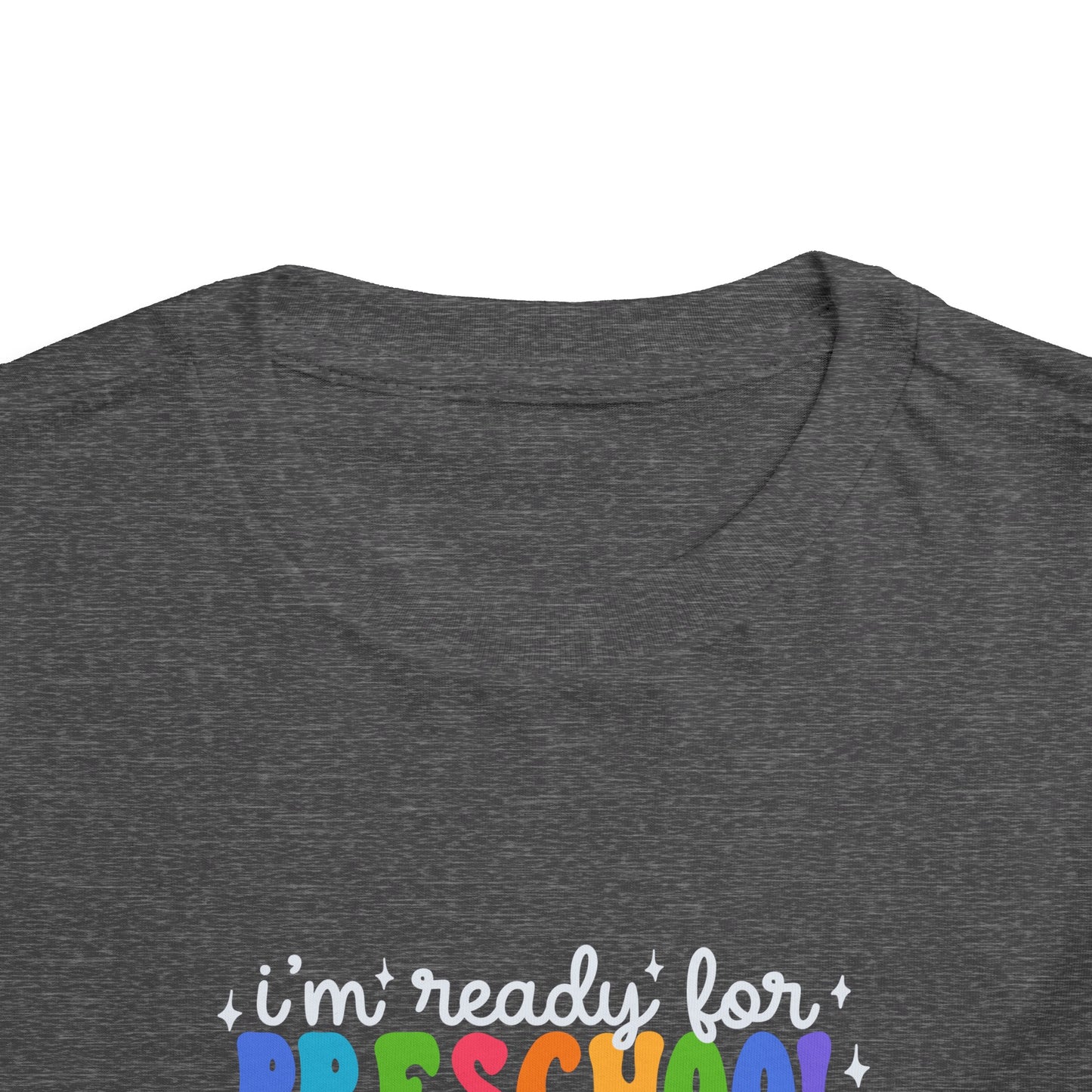 I'm Ready for Preschool...Toddler Short Sleeve Tee