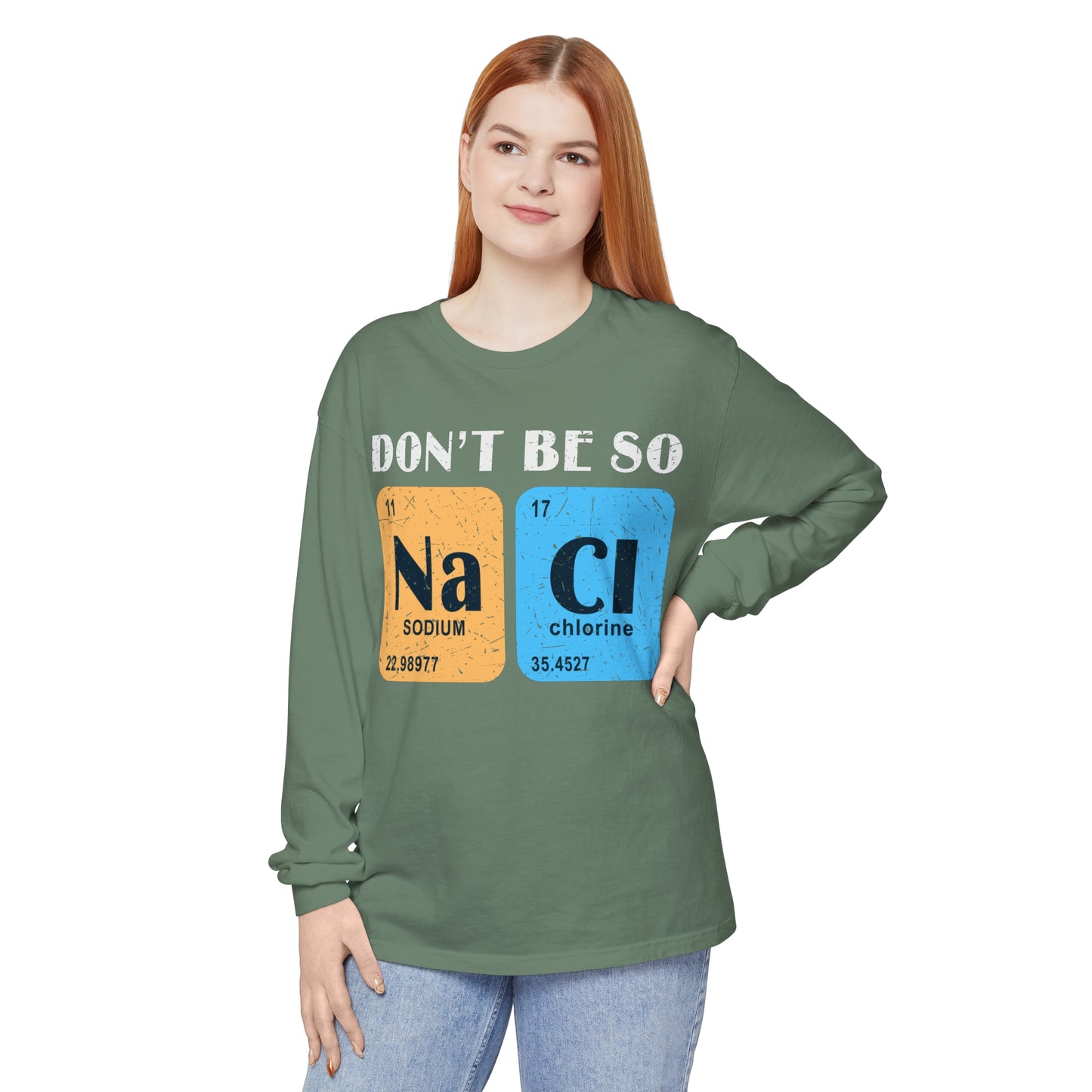 Don't Bes Salty (NaCl) Long Sleeve T-Shirt