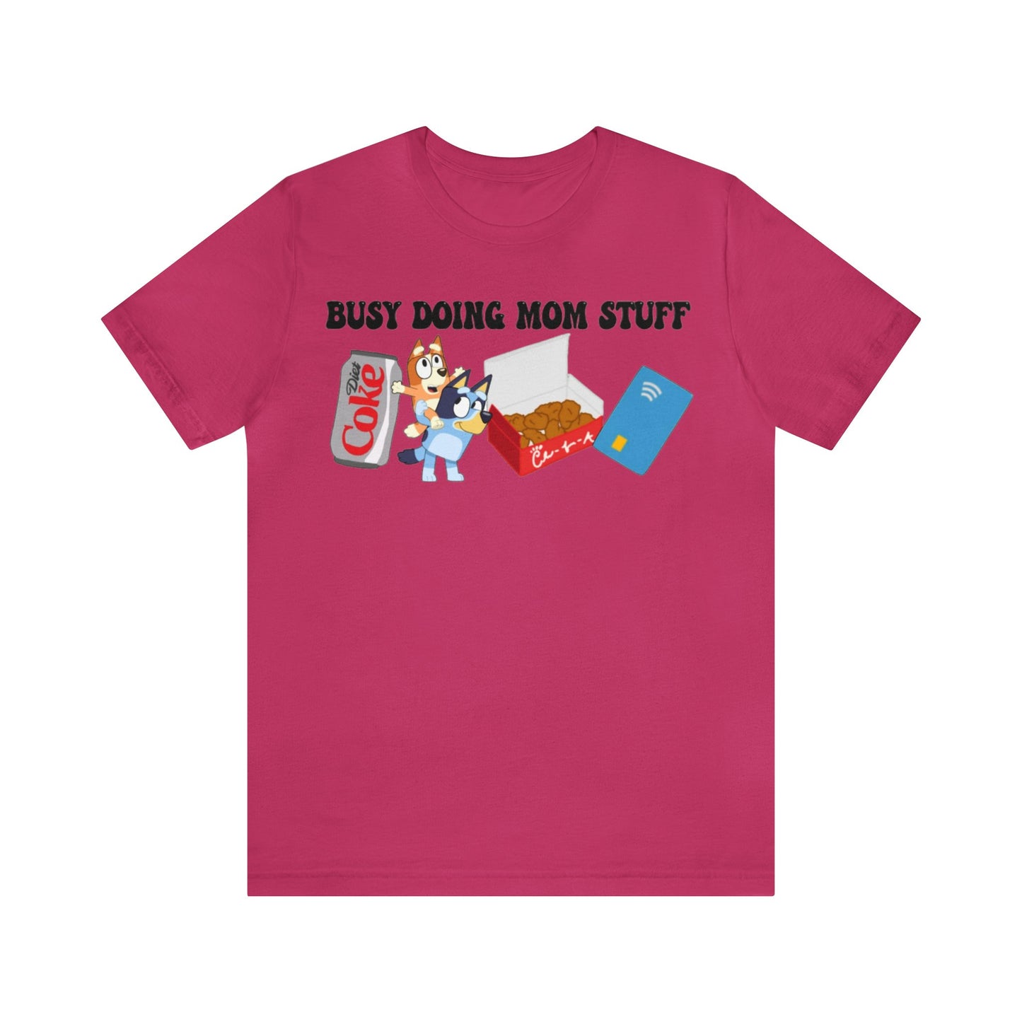 Busy Doing Mom Stuff Short Sleeve Tshirt