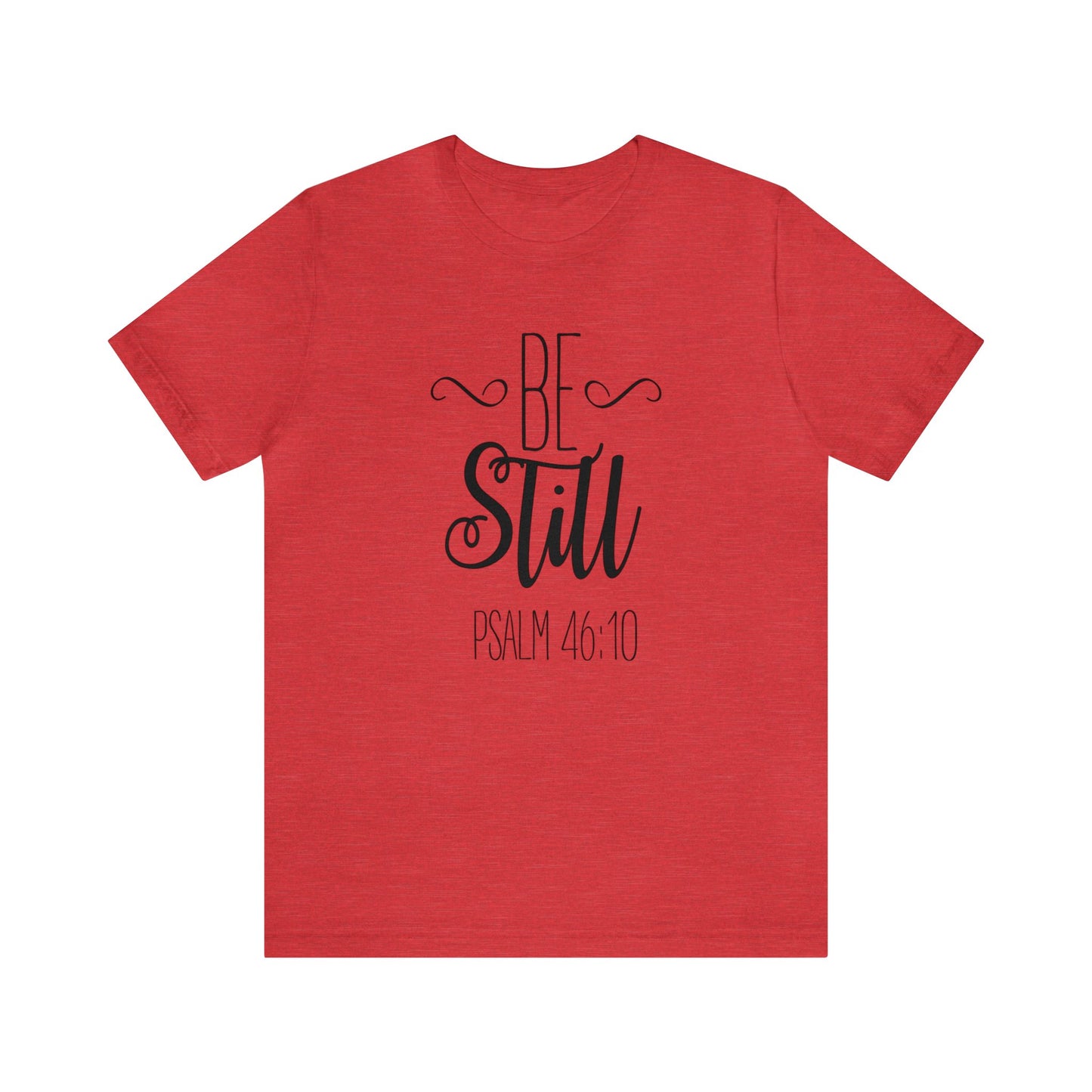 Be still Short sleeve T-shirt