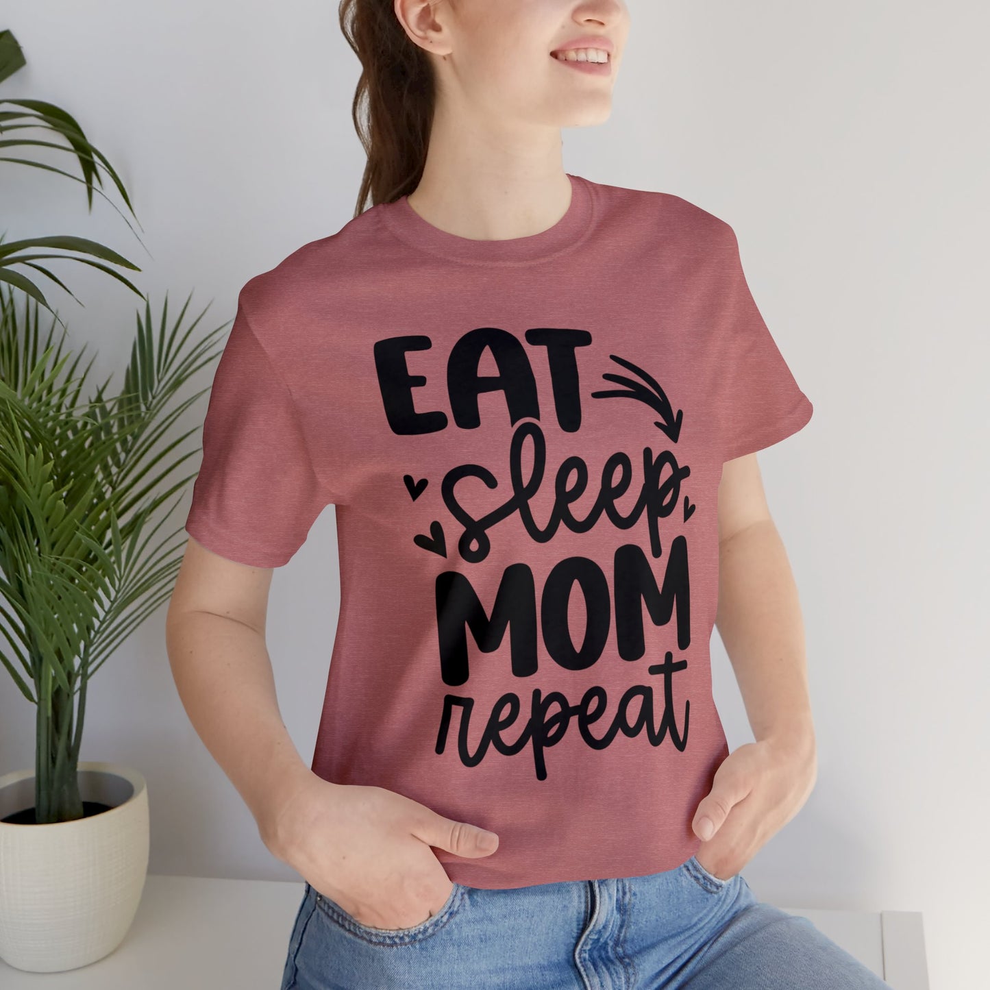Eat, Sleep, Mom, Repeat short sleeve tshirt