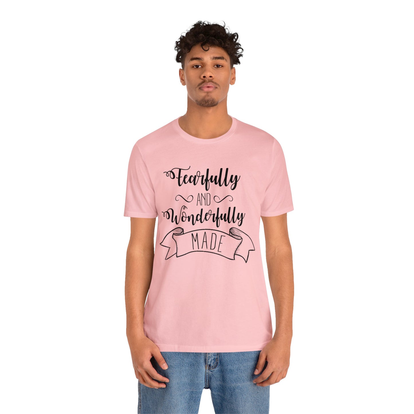 Fearfully and Wonderfully Made Short sleeve Tshirt
