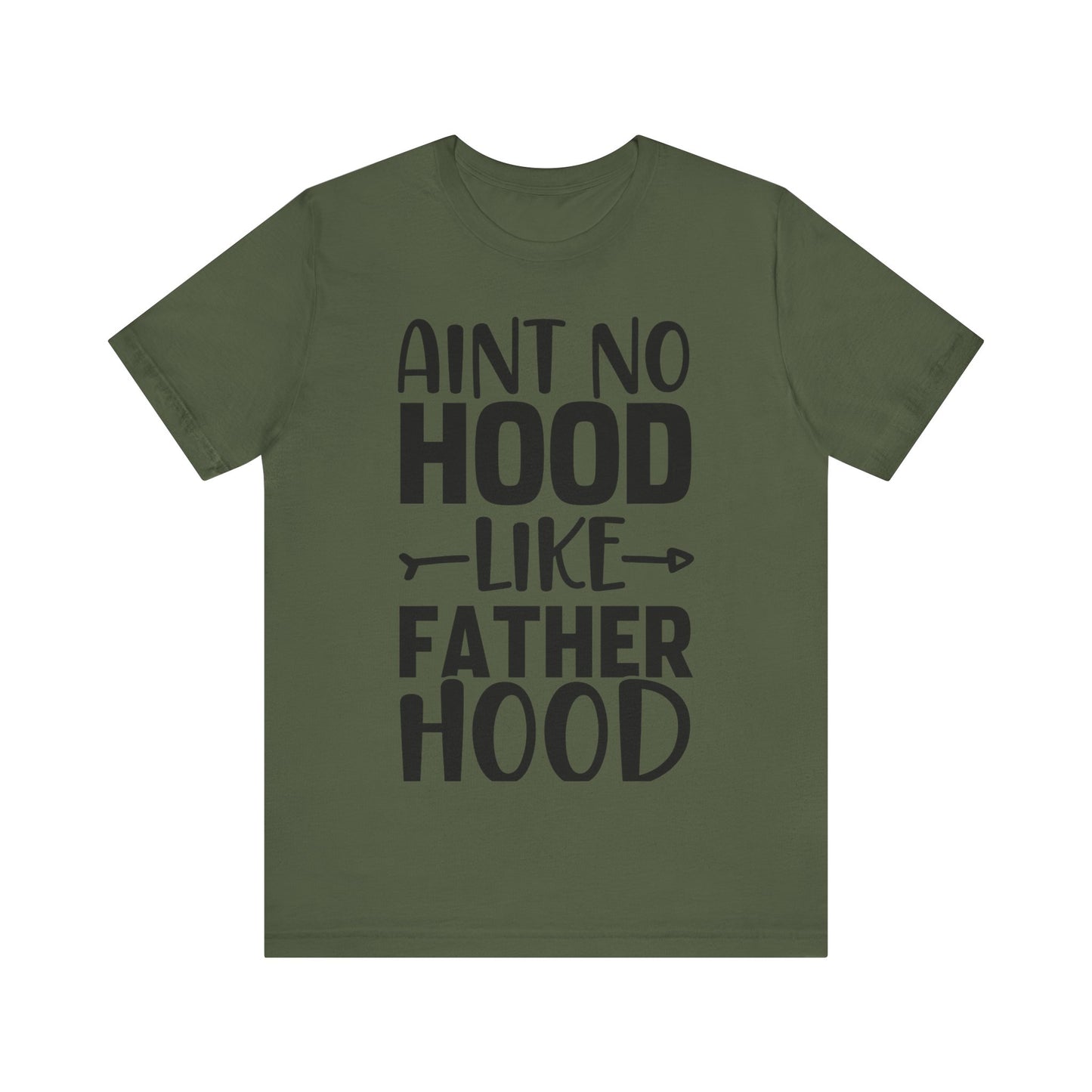 Ain't No Hood Like Fatherhood Jersey Short Sleeve Tee