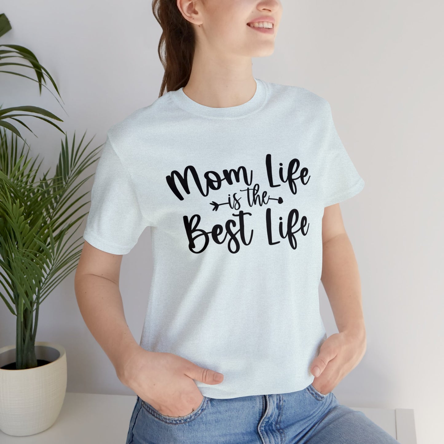 Mom Life is the Best Life short sleeve tshirt