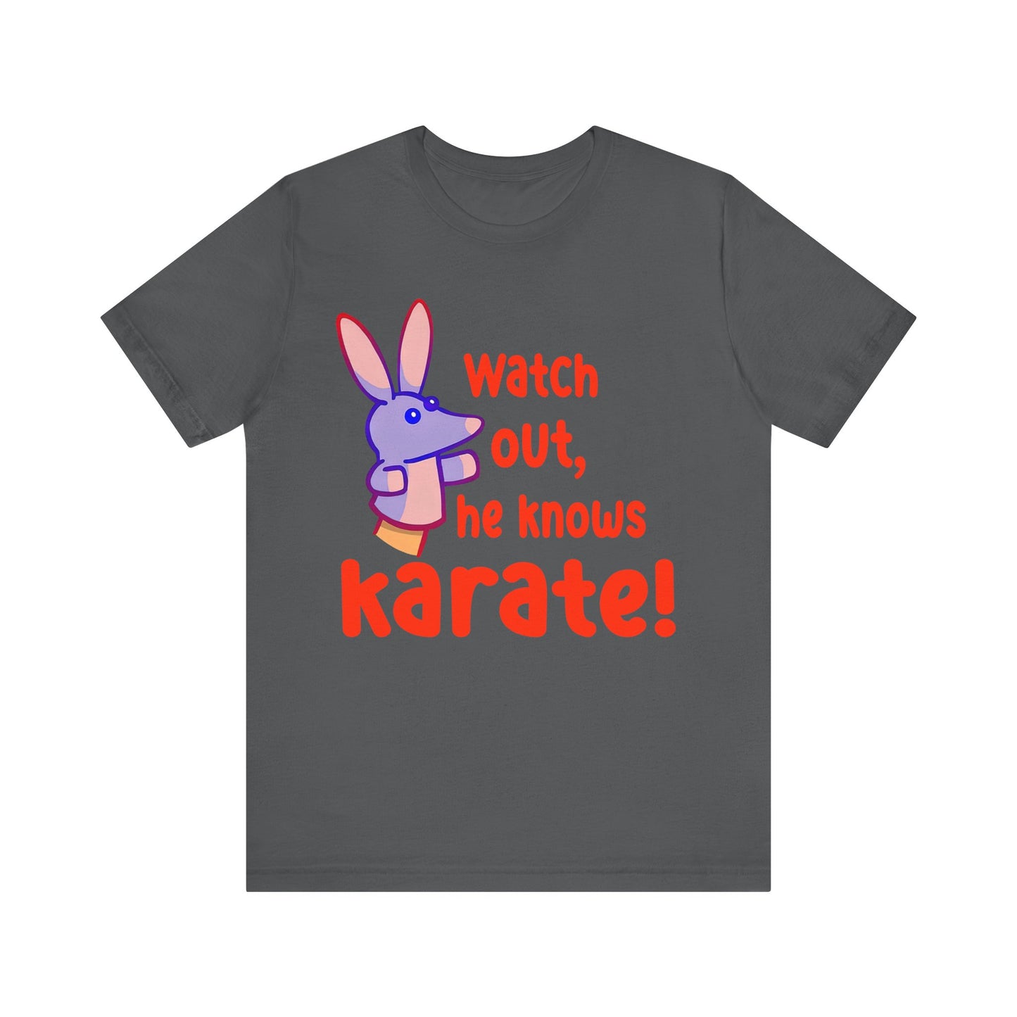 Watch Out He Know Karate Jersey Short Sleeve Tee