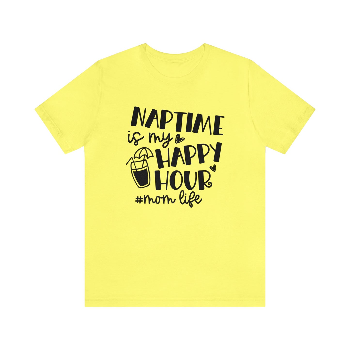 Naptime is my happy hour #momlife short sleeve tshirt