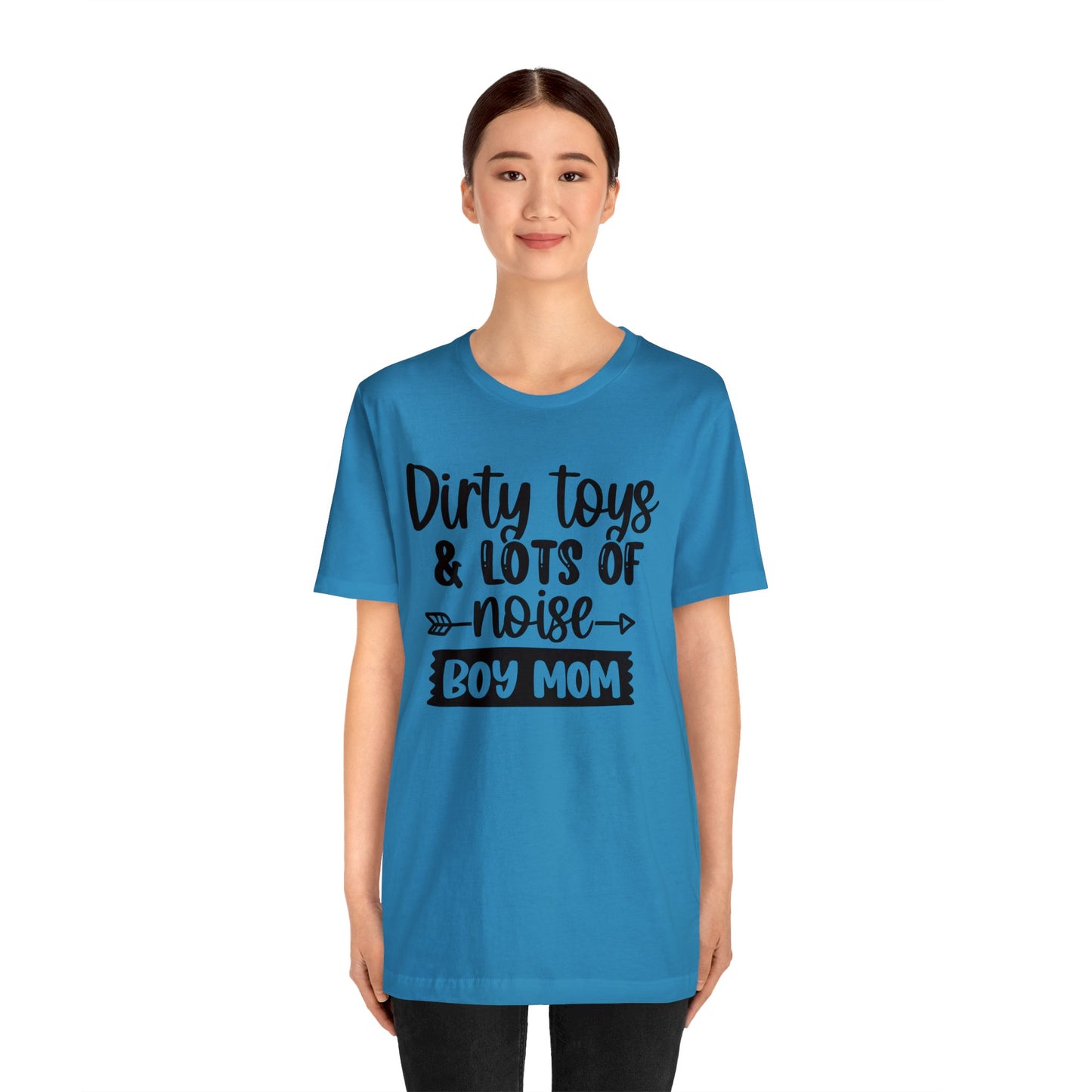 Dirty Toys & Lots of Noise #boymom short sleeve tshirt