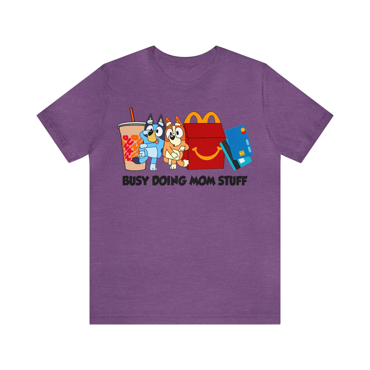 Busy Doing Mom Stuff Short Sleeve Tshirt