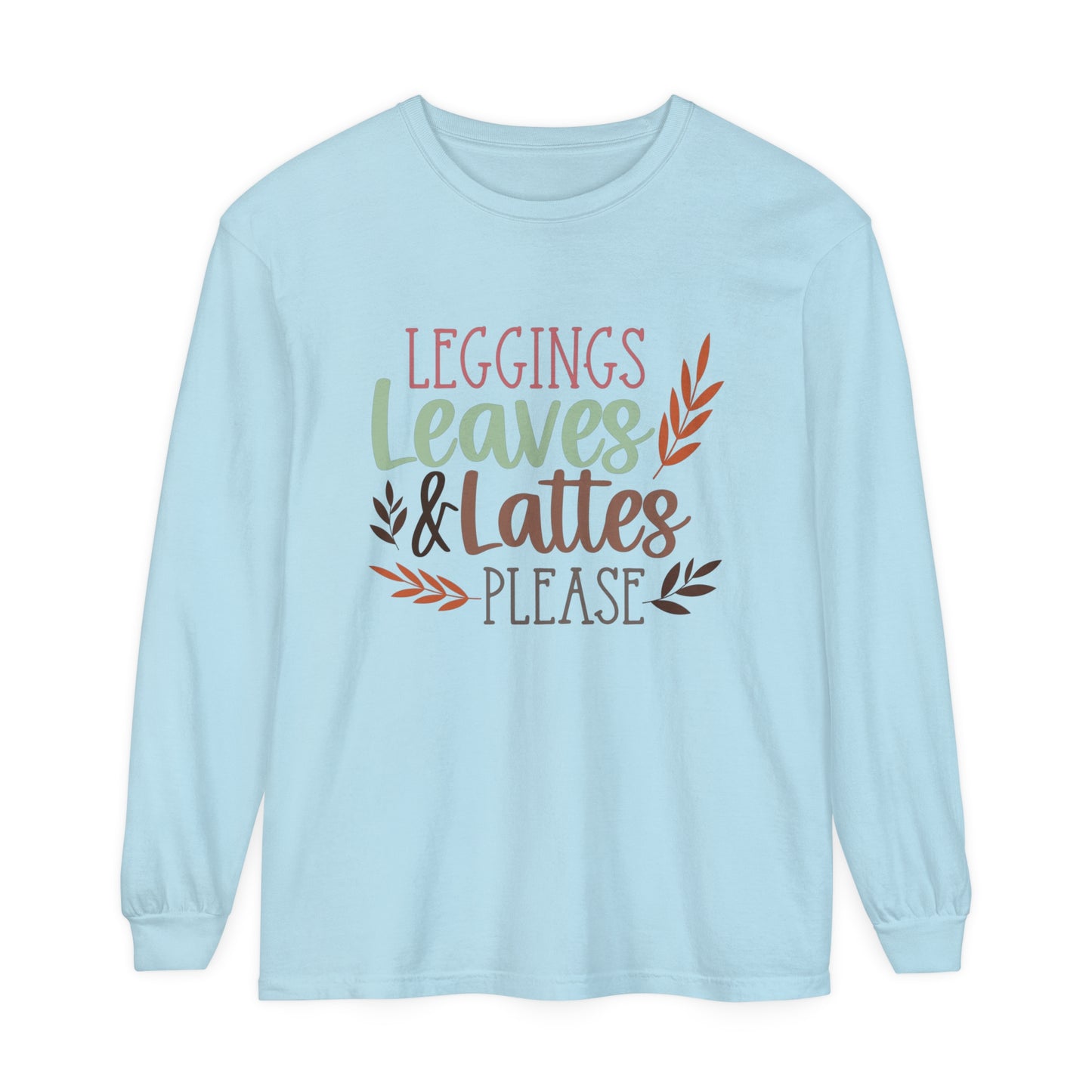 Leggings, Leaves & Lattes Please Long Sleeve T-Shirt