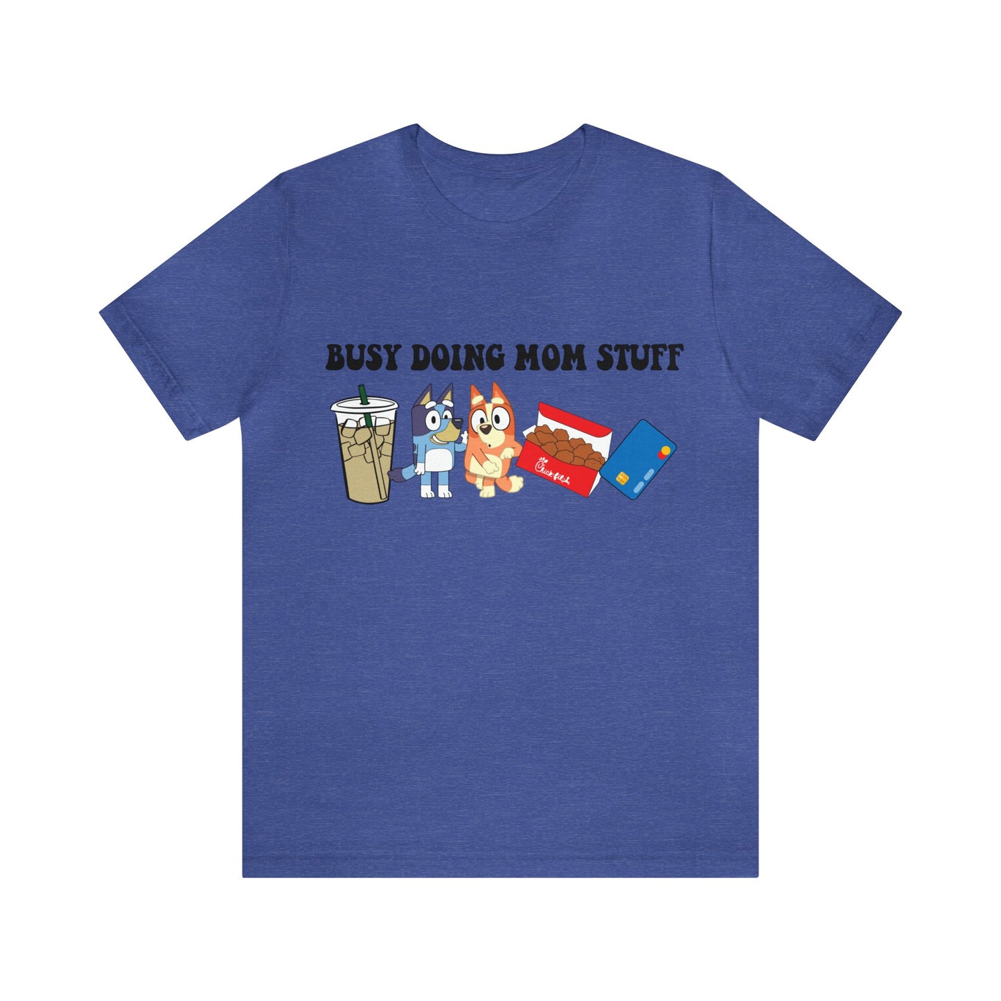 Busy Doing Mom Stuff Short Sleeve Tshirt