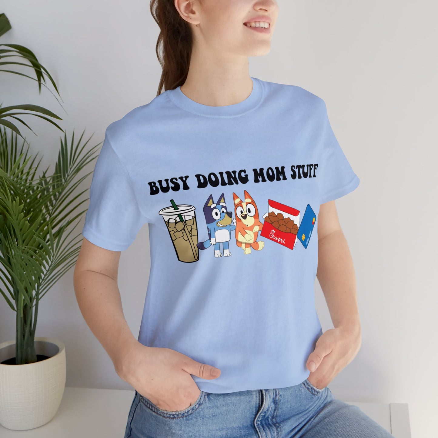 Busy Doing Mom Stuff Short Sleeve Tshirt