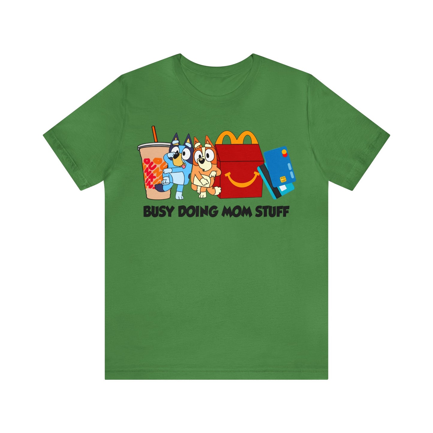 Busy Doing Mom Stuff Short Sleeve Tshirt