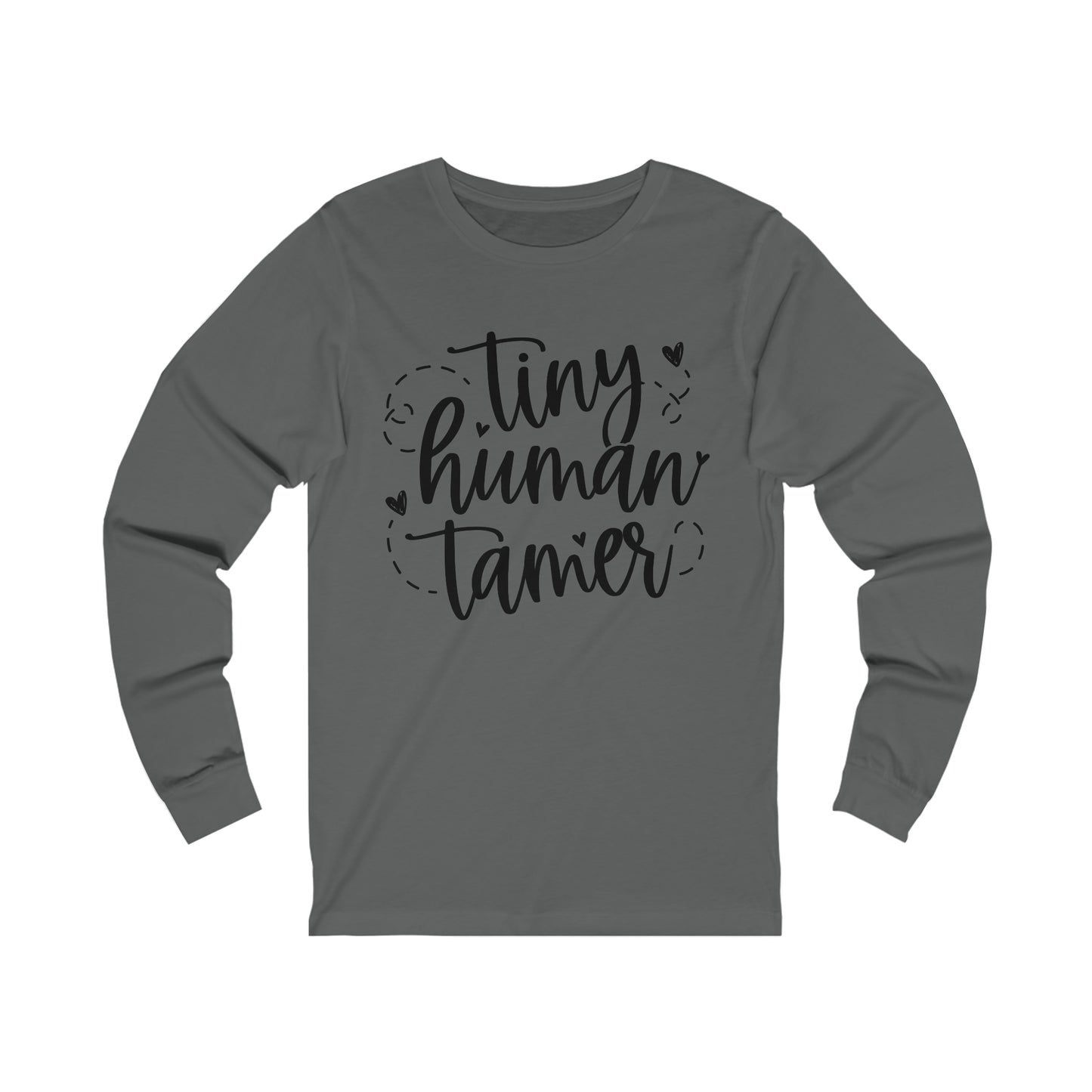 Tiny human tamer long sleeve Tshirt