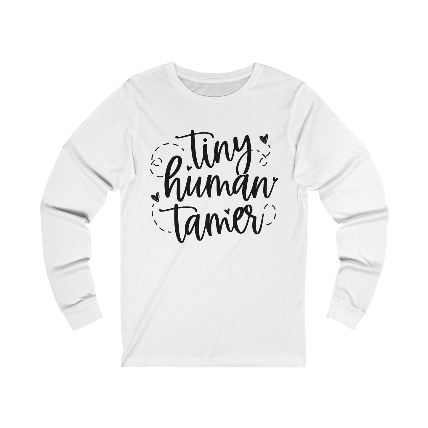 Tiny human tamer long sleeve Tshirt