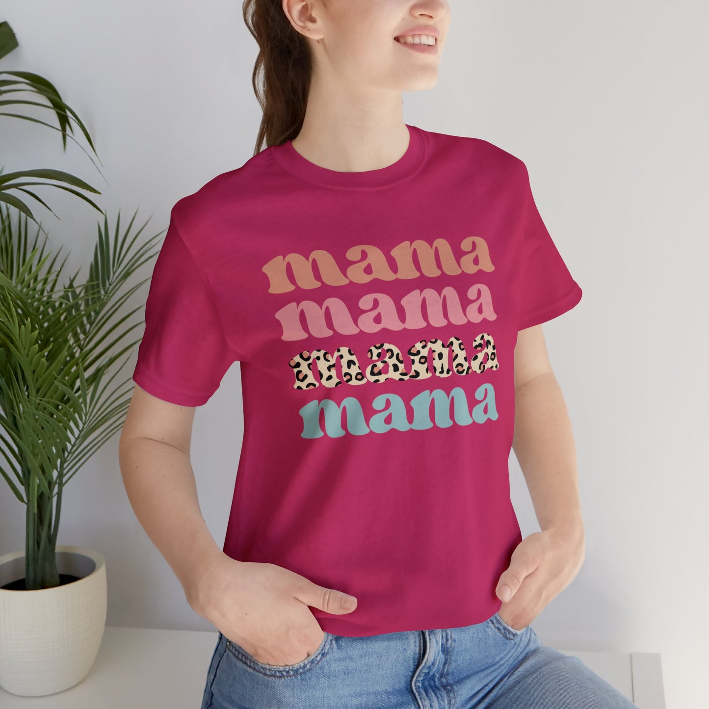 Mama Mama Mama Mama short sleeve tshirt