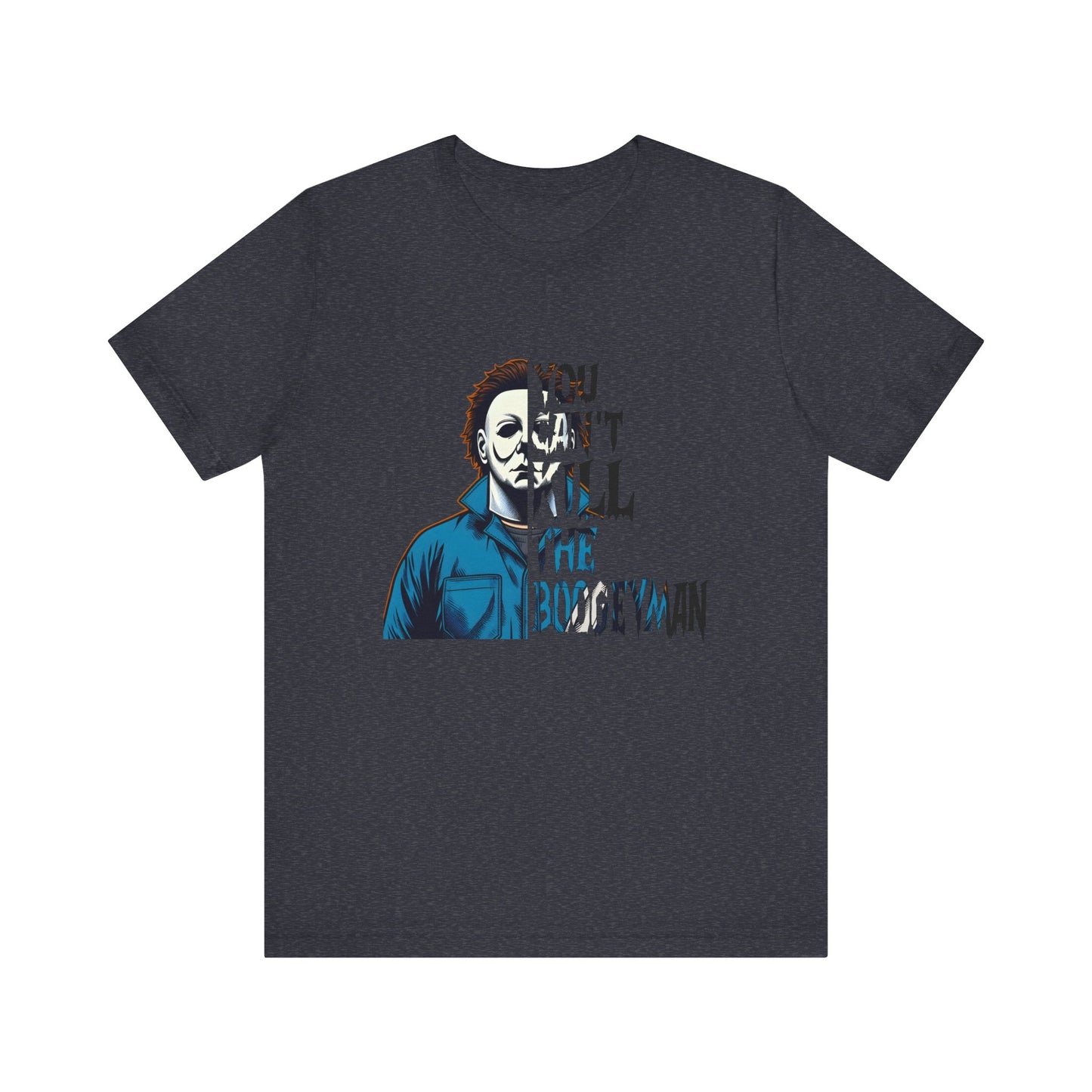 You Can't Kill the Boogeyman Jersey Short Sleeve Tee