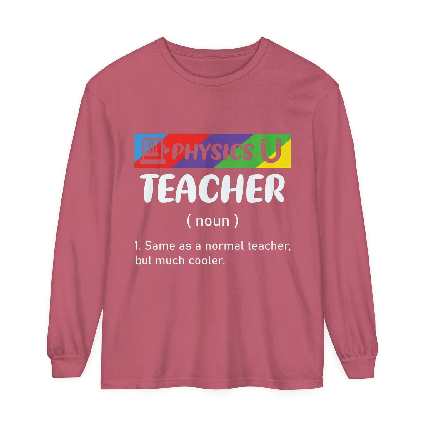 Physics Teacher Long Sleeve T-Shirt