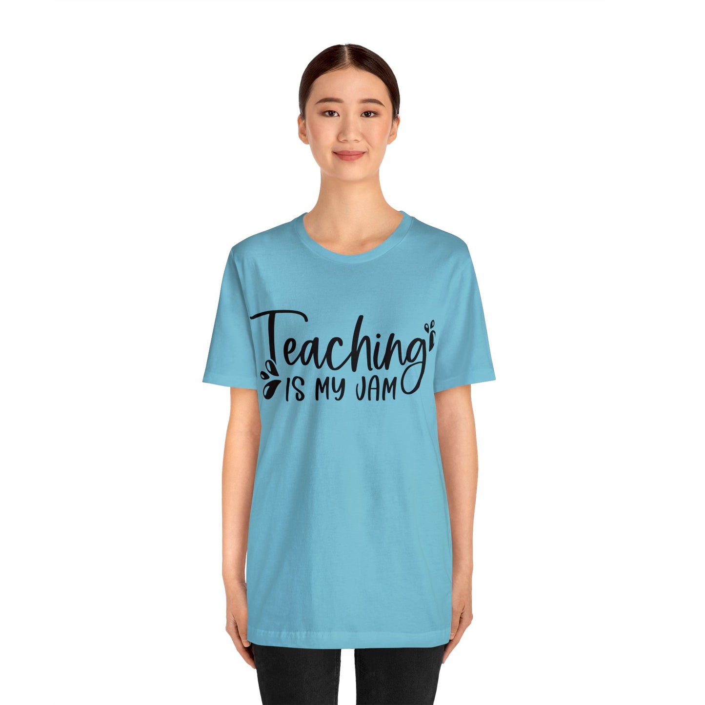 Teaching is my Jam short sleeve Tshirt