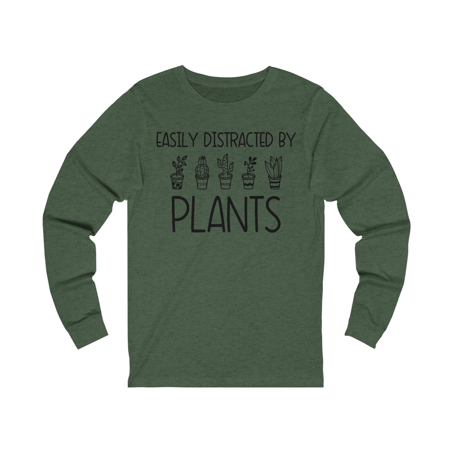 Easily Distracted by Plants Long Sleeve Tee