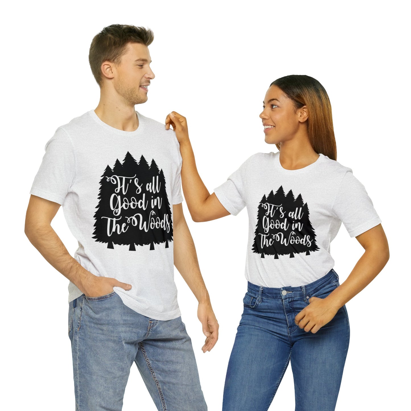 Its All Good in the Woods Short Sleeve Tshirt