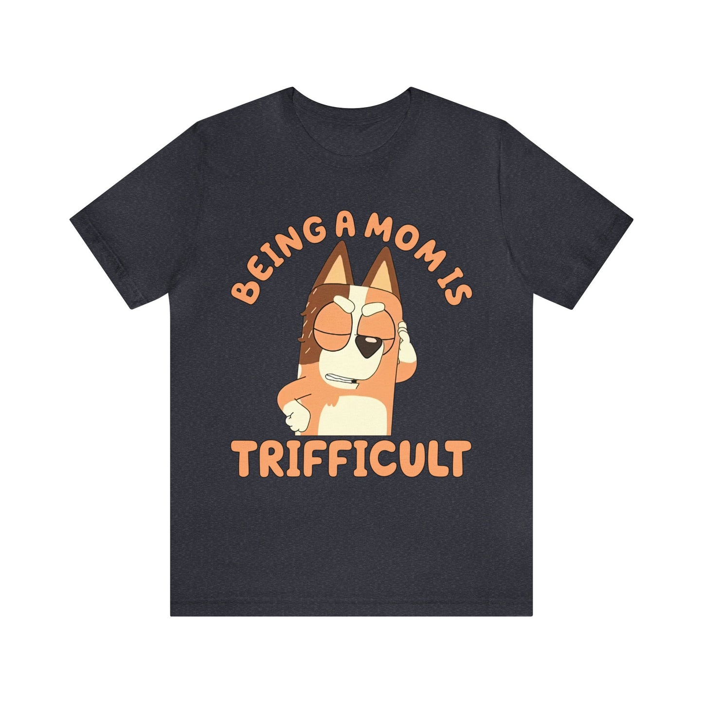 Being a Mom is Trifficult Short Sleeve Tshirt