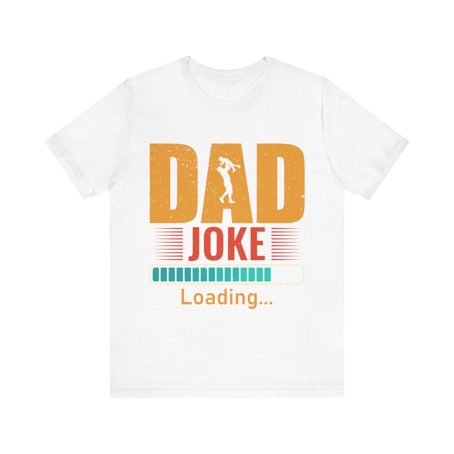Dad Joke Loading.... Jersey Short Sleeve Tee