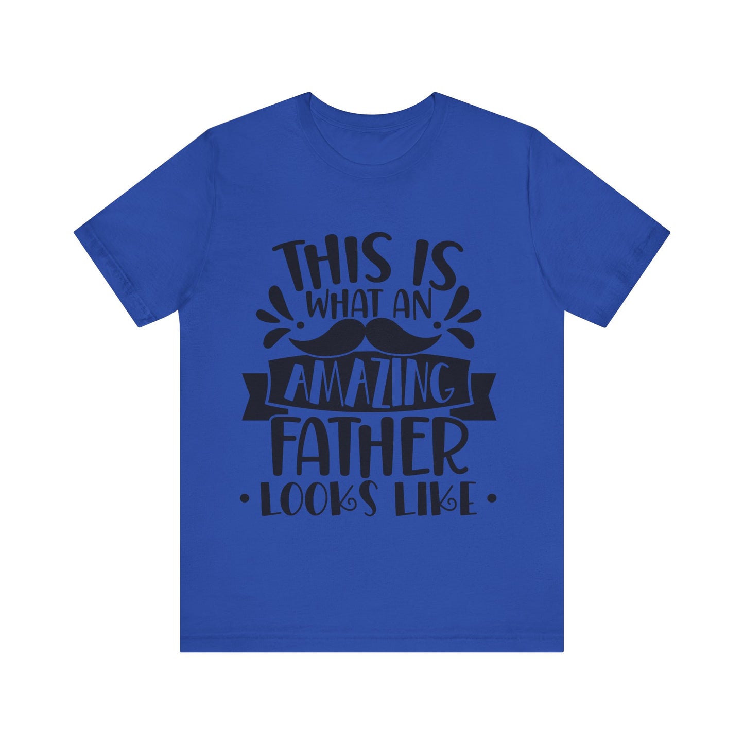 This is What an Amazing Father Looks Like Jersey Short Sleeve Tee